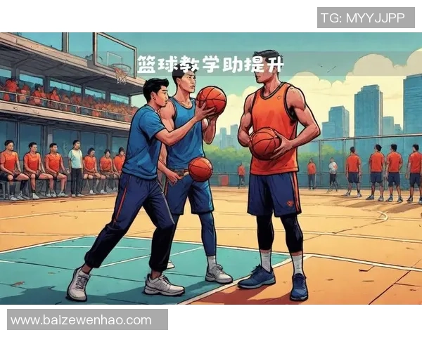 刘强独家分享篮球心得与技巧助你提升球技的全方位指南